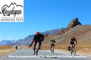 Manali to Leh Cycling Tour - Best Mountain Biking Route in India
